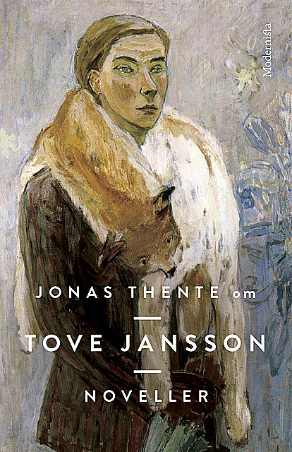 Om Noveller av Tove Jansson, Jonas Thente