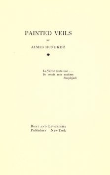 Painted Veils, James Huneker
