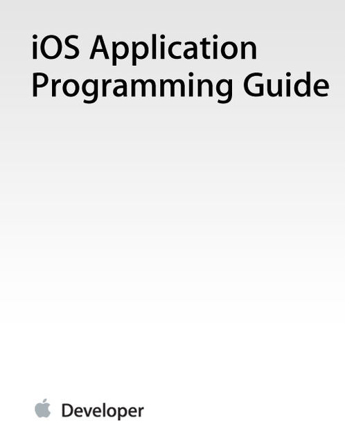 iOS Application Programming Guide, Apple Inc.