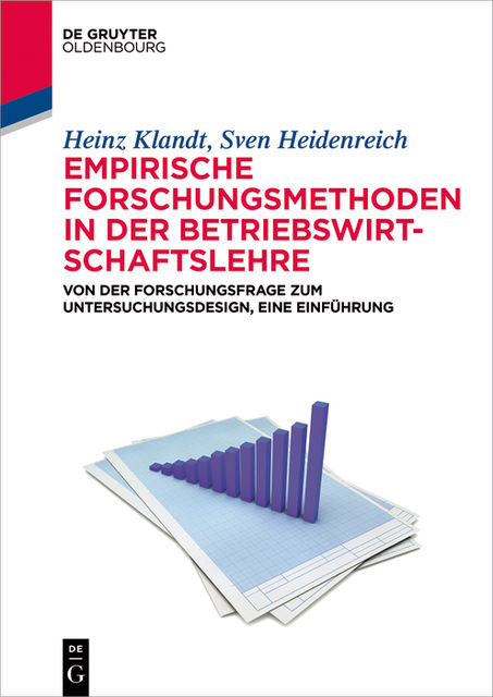 Empirische Forschungsmethoden in der Betriebswirtschaftslehre, Heinz Klandt, Sven Heidenreich