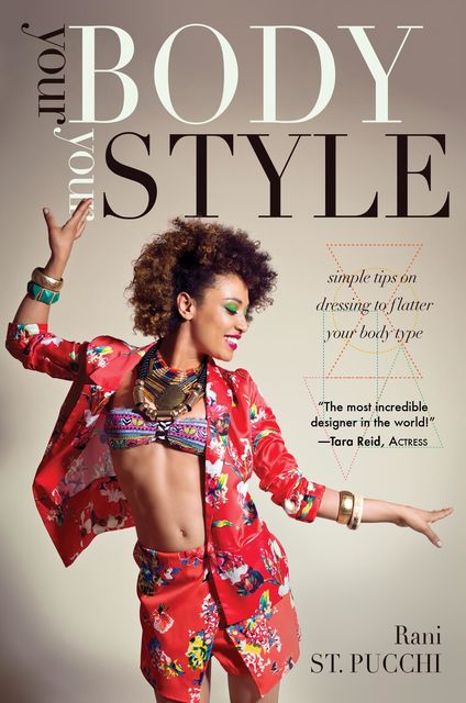 Your Body, Your Style, Rani St. Pucchi
