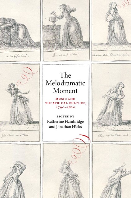 The Melodramatic Moment, Jonathan Hicks, Katherine Hambridge