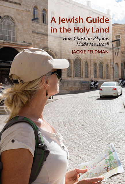 A Jewish Guide in the Holy Land, Jackie Feldman