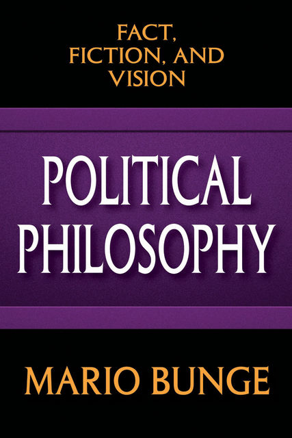 Political Philosophy, Mario Bunge