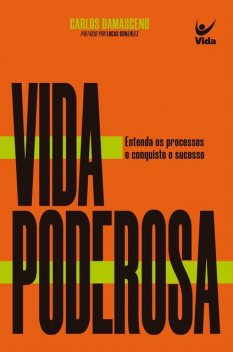 Vida Poderosa, Carlos Damasceno