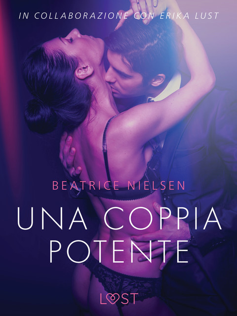 Una coppia potente – Breve racconto erotico, Beatrice Nielsen