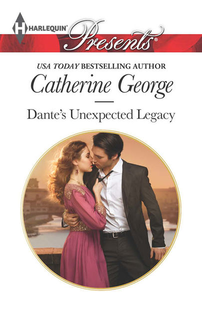 Dante's Unexpected Legacy, Catherine George
