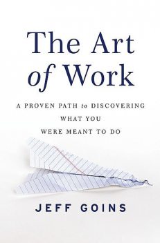 The Art of Work, Jeff Goins