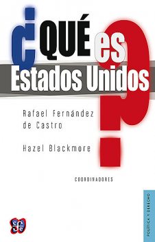 Qué es Estados Unidos, Rafael Fernández de Castro, Hazel Blackmore