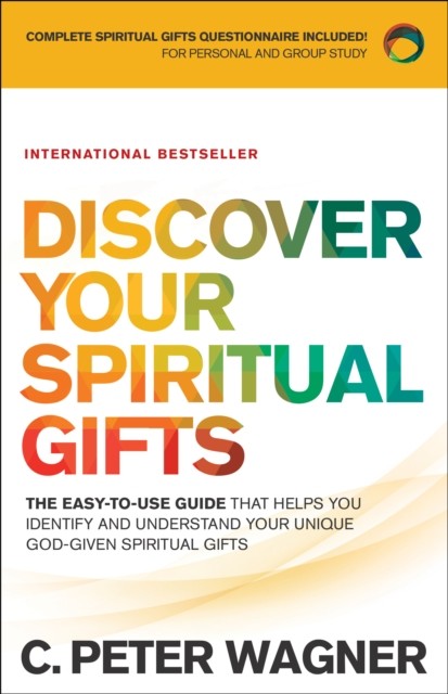 Discover Your Spiritual Gifts, C.Peter Wagner