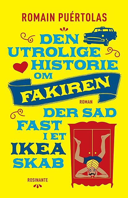 Den utrolige historie om fakiren der sad fast i et IKEA-skab, Romain Puértolas