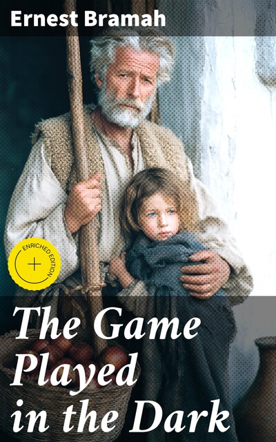 The Game Played in the Dark, Ernest Bramah