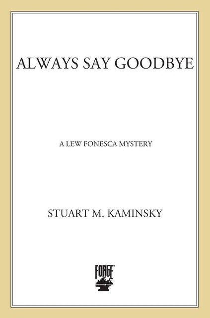 Always Say Goodbye, Stuart Kaminsky