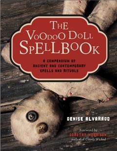 Voodoo Hoodoo Spellbook, Denise Alvarado