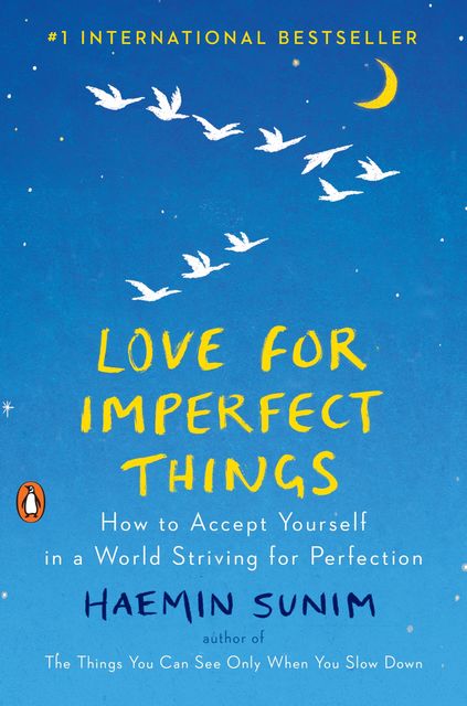 Love for Imperfect Things, Deborah Smith, Haemin Sunim, Lisk Feng