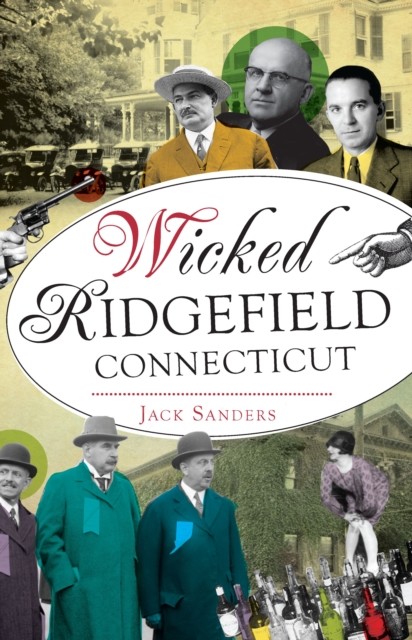 Wicked Ridgefield, Connecticut, Jack Sanders