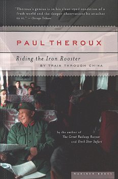 Riding the Iron Rooster, Paul Theroux