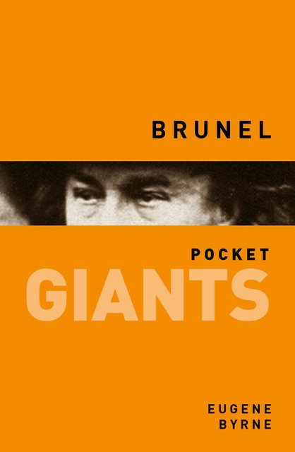 Brunel pocket GIANTS, Eugene Byrne