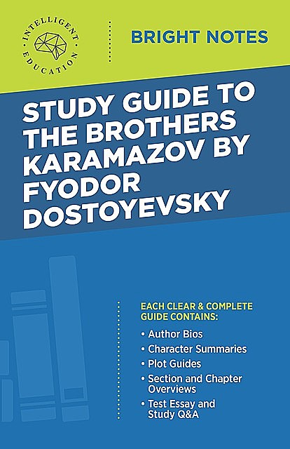 Study Guide to The Brothers Karamazov by Fyodor Dostoyevsky, Intelligent Education