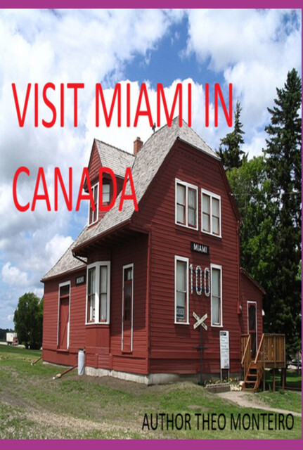 Visit Miami In Canada, Theobaldo Veira Monteiro