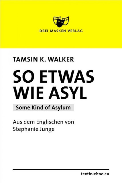 So etwas wie Asyl, Tamsin Kate Walker