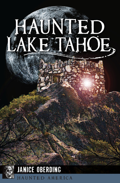 Haunted Lake Tahoe, Janice Oberding