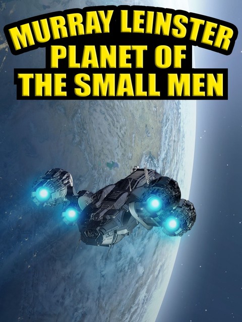 Planet of the Small Men, Murray Leinster