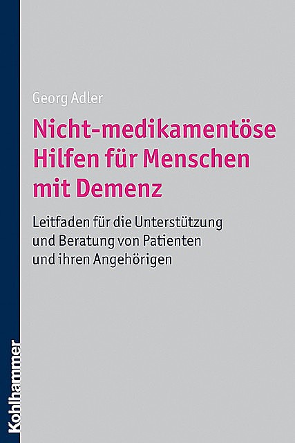 Nicht-medikamentöse Hilfen für Menschen mit Demenz, Georg Adler