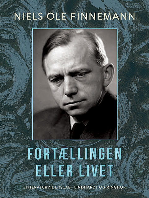 Fortællingen eller livet, Niels Ole Finnemann