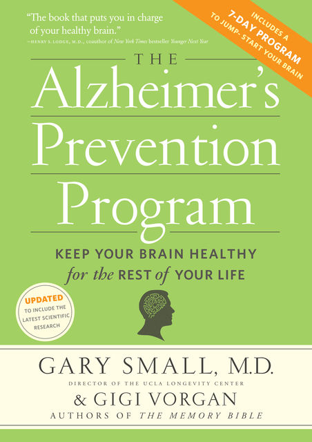 The Alzheimer's Prevention Program, Gary Small, Gigi Vorgan