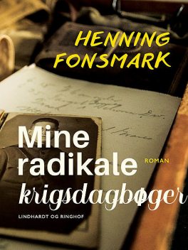 Mine radikale krigsdagbøger, Henning Fonsmark