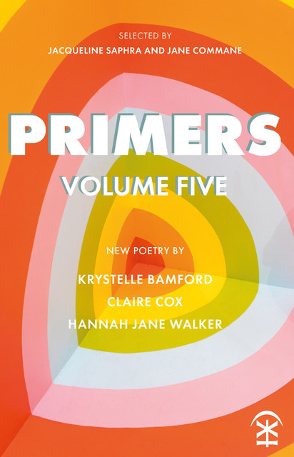Primers Volume Five, Claire Cox, Hannah Jane Walker, Krystelle Bamford