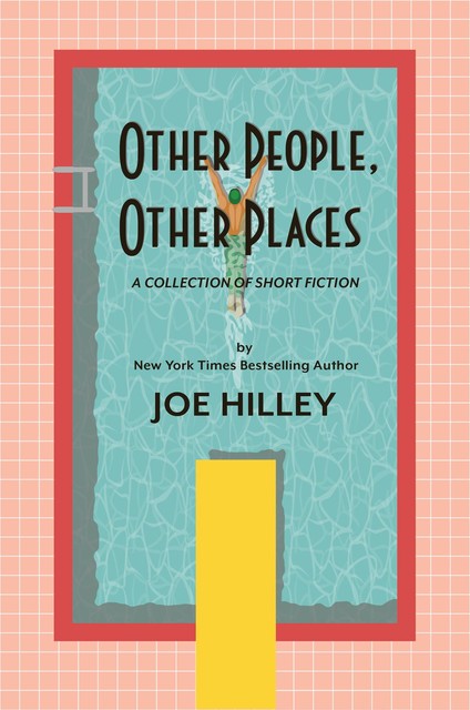 Other People, Other Places, Joe Hilley