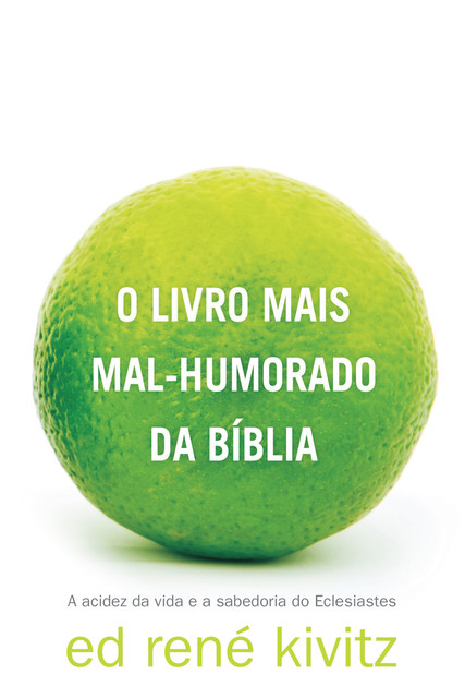 O livro mais mal-humorado da Bíblia, Ed René Kivitz