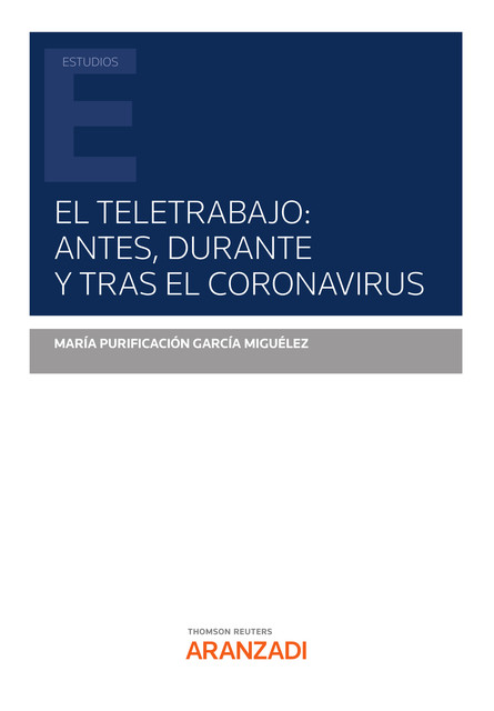 El teletrabajo: antes, durante y tras el coronavirus, María Purificación García Miguélez