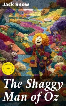 The Shaggy Man of Oz, Jack Snow