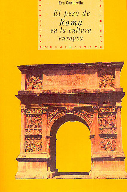 El peso de Roma en la cultura europea, Eva Cantarella