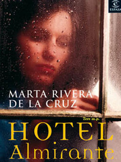 Hotel Almirante, Marta Rivera De La Cruz