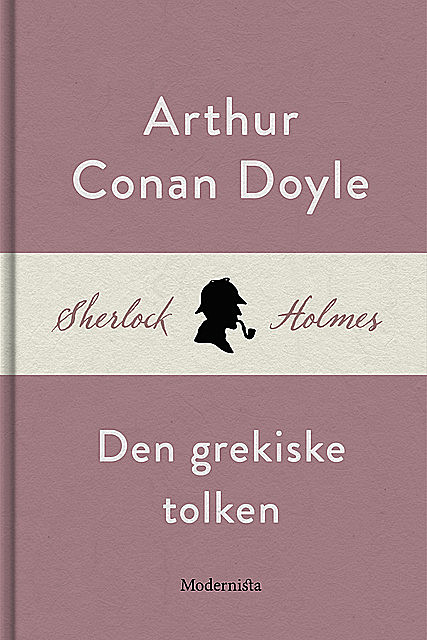 Den grekiske tolken (En Sherlock Holmes-novell), Arthur Conan Doyle