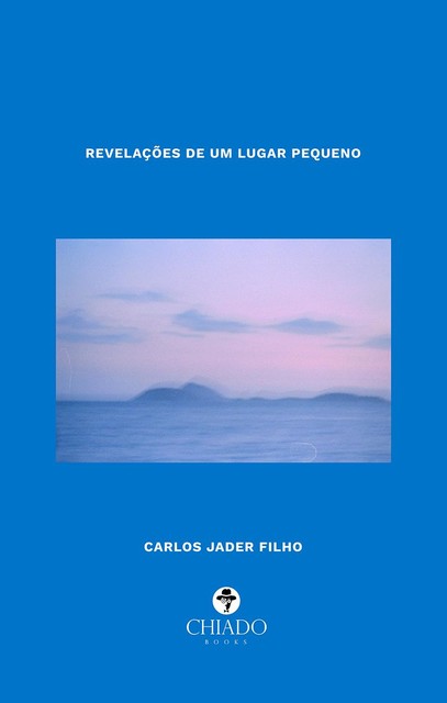 Revelações de um lugar pequeno, Carlos Jader Filho