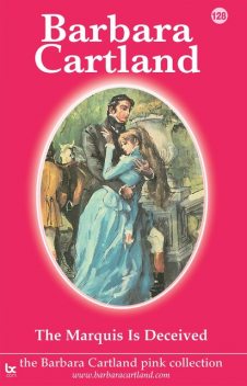 128. The Marquis is Deceived, Barbara Cartland