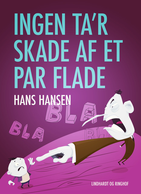 Ingen ta r skade af et par flade, Hans Hansen