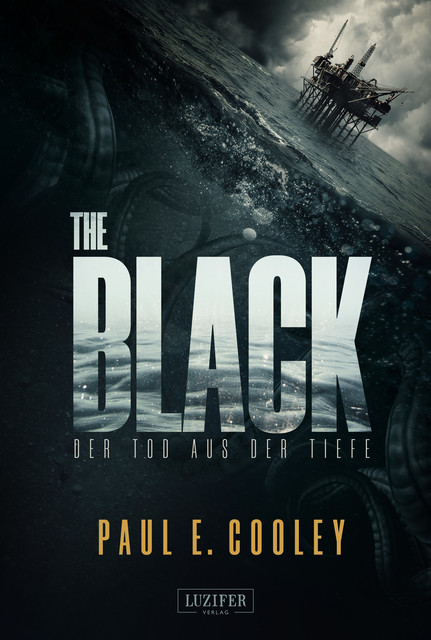 THE BLACK – Der Tod aus der Tiefe, Paul E. Cooley