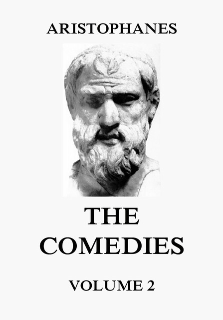 The Comedies, Vol. 2, Aristophanes