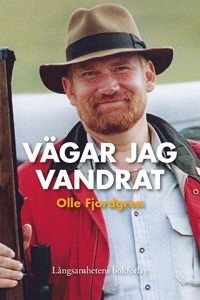 Vägar jag vandrat, Olle Fjordgren