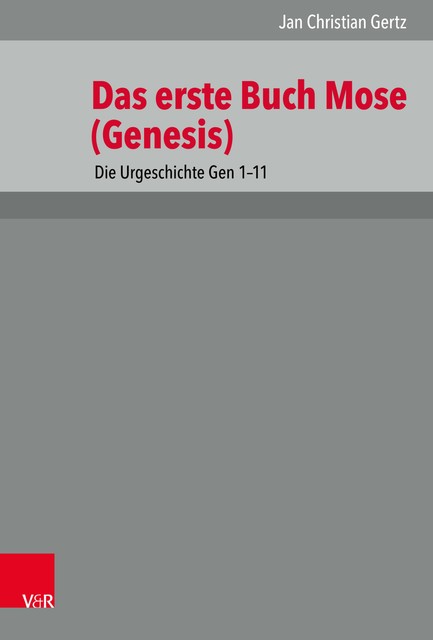 1. Mose (Genesis) 1–11, Jan Christian Gertz