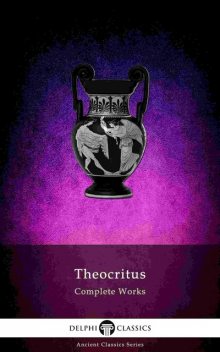 Delphi Complete Works of Theocritus (Illustrated), Theocritus