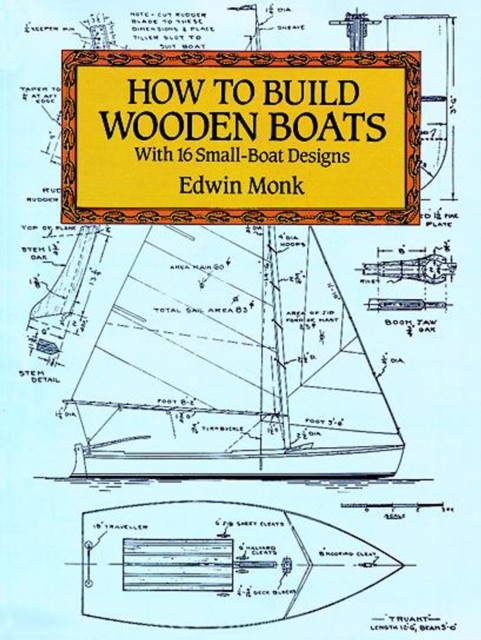How to Build Wooden Boats, Edwin Monk