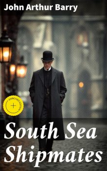 South Sea Shipmates, John Barry