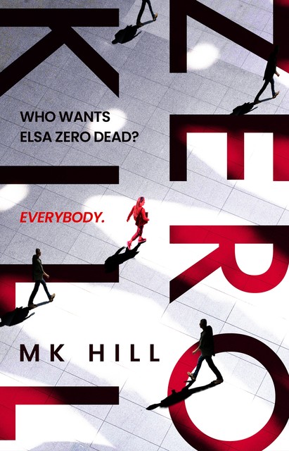 Zero Kill, M.K. Hill